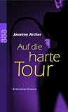 Auf die harte Tour. Erotischer Roman