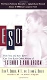 ESO: How You and Your Lover Can Give Each Other Hours of *Extended Sexual Orgasm ESO: How You and Your Lover Can Give Each Other Hours of *Extended Sexual Orgasm