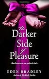 The Darker Side of Pleasure The Darker Side of Pleasure