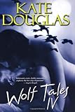 Wolf Tales Iv: Pt. 4 (Wolf Tales (Aphrodisia)) Wolf Tales Iv: Pt. 4 (Wolf Tales (Aphrodisia))