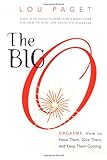 The Big O: How to Have Them, Give Them, and Keep Them Coming The Big O: How to Have Them, Give Them, and Keep Them Coming