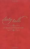 Dirty Talk: Speak the Language of Lust Dirty Talk: Speak the Language of Lust