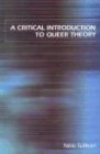 A Critical Introduction to Queer Theory A Critical Introduction to Queer Theory