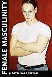Female Masculinity Female Masculinity