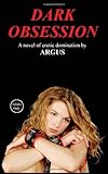 Dark Obsession: A Novel of Erotic Domination Dark Obsession: A Novel of Erotic Domination