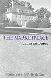 Marketplace, the: Book One (Marketplace (Mystic Rose)) Marketplace, the: Book One (Marketplace (Mystic Rose))
