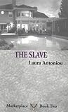 The Slave: Marketplace Book Two (Marketplace (Mystic Rose)) The Slave: Marketplace Book Two (Marketplace (Mystic Rose))