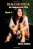HACIENDA book 1: An indentured filly HACIENDA book 1: An indentured filly