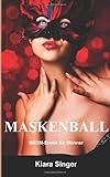 Maskenball: BDSM-Erotik für Männer Maskenball: BDSM-Erotik für Männer