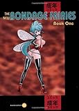 The New Bondage Fairies: Book One: 1 The New Bondage Fairies: Book One: 1