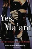 Yes, Ma'am: Erotic Stories of Male Submission: Erotic Stories of Female Dominance Yes, Ma'am: Erotic Stories of Male Submission: Erotic Stories of Female Dominance