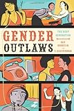 Gender Outlaws: The Next Generation Gender Outlaws: The Next Generation