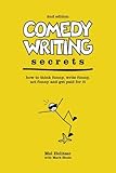 Comedy Writing Secrets: How to Think Funny, Write Funny, Act Funny and Get Paid for it Comedy Writing Secrets: How to Think Funny, Write Funny, Act Funny and Get Paid for it