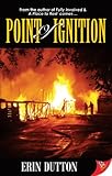 Point of Ignition Point of Ignition