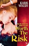Worth the Risk Worth the Risk