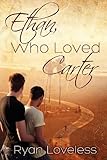 Ethan, Who Loved Carter Ethan, Who Loved Carter