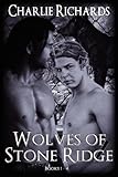 Wolves of Stone Ridge (Books 1 - 4) Wolves of Stone Ridge (Books 1 - 4)