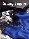 Sewing Lingerie Sewing Lingerie
