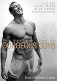 The Mammoth Book of Gorgeous Guys: Erotic Photographs of Men (Mammoth Books) The Mammoth Book of Gorgeous Guys: Erotic Photographs of Men (Mammoth Books)