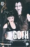 Goth: Identity, Style and Subculture (Dress, Body, Culture) Goth: Identity, Style and Subculture (Dress, Body, Culture)