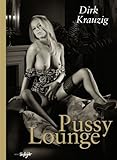 Pussy Lounge: Englisch/Deutsche Originalausgabe Pussy Lounge: Englisch/Deutsche Originalausgabe