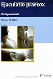 Ejaculatio praecox: Therapiemanual Ejaculatio praecox: Therapiemanual