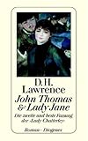 John Thomas und Lady Jane. Die zweite und beste Fassung der 'Lady Chatterley'. John Thomas und Lady Jane. Die zweite und beste Fassung der 'Lady Chatterley'.