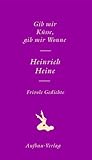 Gib mir Küsse, gib mir Wonne: Frivole Gedichte Gib mir Küsse, gib mir Wonne: Frivole Gedichte
