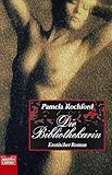Die Bibliothekarin. Erotischer Roman. Die Bibliothekarin. Erotischer Roman.
