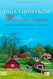 Mittsommerzauber: Neue Liebesgeschichten aus Schweden Mittsommerzauber: Neue Liebesgeschichten aus Schweden