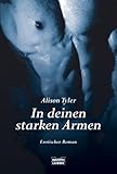 In deinen starken Armen. Erotischer Roman In deinen starken Armen. Erotischer Roman