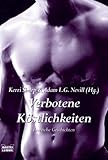 Verbotene Köstlichkeiten: Erotische Geschichten Verbotene Köstlichkeiten: Erotische Geschichten