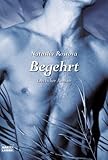 Begehrt: Erotischer Roman Begehrt: Erotischer Roman