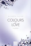 Colours of Love - Verführt: Roman Colours of Love - Verführt: Roman