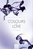 Colours of Love - Verloren: Roman Colours of Love - Verloren: Roman