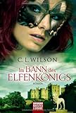 Im Bann des Elfenkönigs: Roman Im Bann des Elfenkönigs: Roman