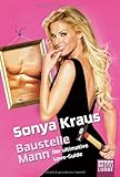 Baustelle Mann: Der ultimative Love-Guide Baustelle Mann: Der ultimative Love-Guide