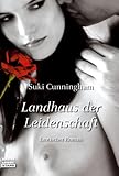 Landhaus der Leidenschaft: Erotischer Roman Landhaus der Leidenschaft: Erotischer Roman