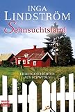Sehnsuchtsland: Liebesgeschichten aus Schweden Sehnsuchtsland: Liebesgeschichten aus Schweden