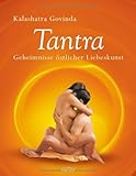 Tantra: Geheimnisse östlicher Liebeskunst Tantra: Geheimnisse östlicher Liebeskunst