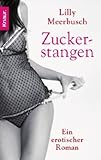 Zuckerstangen: Ein erotischer Roman Zuckerstangen: Ein erotischer Roman