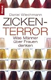 Zickenterror: Was Männer über Frauen denken Zickenterror: Was Männer über Frauen denken