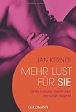 Mehr Lust für sie: Was Frauen beim Sex verrückt macht Mehr Lust für sie: Was Frauen beim Sex verrückt macht