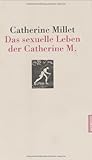 Das sexuelle Leben der Catherine M. Das sexuelle Leben der Catherine M.