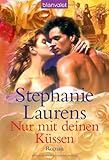 Nur mit deinen Küssen: Roman Nur mit deinen Küssen: Roman