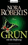 Grün wie die Hoffnung: Roman Grün wie die Hoffnung: Roman