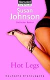 Hot Legs: Erotischer Roman Hot Legs: Erotischer Roman
