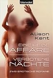 Eine heiße Affäre / Verbotene Nächte: Zwei erotische Romane Eine heiße Affäre / Verbotene Nächte: Zwei erotische Romane