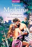 Gefangene der Leidenschaft: Roman Gefangene der Leidenschaft: Roman