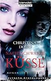 Nachtschwarze Küsse: Roman Nachtschwarze Küsse: Roman